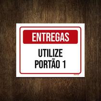 Placa De Sinalização - Entregas Utilize Portão 1 18X23