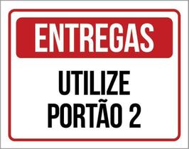 Placa De Sinalização - Entregas Utilize Portão 2 18X23