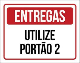 Placa De Sinalização - Entregas Utilize Portão 2 27X35