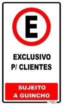 Placa De Sinalização Exclusivo P/ Clientes Sujeito A Guincho - Afonso Sinalizações