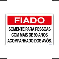 Placa De Sinalização Fiado Somente Para Pessoas Com Mais De 90 Anos Acompanhado Dos Avós 30x20 Ekomunike - P-31 F9e Placa De Sinalização Fiado Somente Para Pessoas Com Mais De 90 Anos Acompanhado Dos Avós 30x20 Ekomunike - P-31 F9e