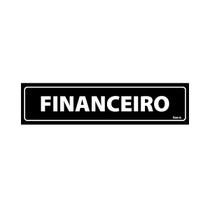 Placa De Sinalização Financeiro 30x7 Ecom IA - A-407 F9e Placa De Sinalização Financeiro 30x7 Ecom IA - A-407 F9e