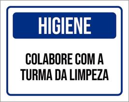 Placa De Sinalização - Higiene Colabora Com Limpeza 27X35