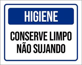 Placa De Sinalização - Higiene Conserve Limpo 27X35