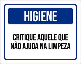 Placa De Sinalização - Higiene Critique Quem Não Ajuda 36X46