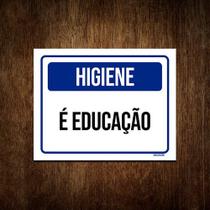 Placa De Sinalização - Higiene É Educação 36x46