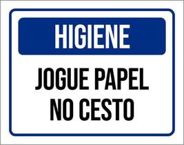 Placa De Sinalização - Higiene Jogue Papel No Cesto 27X35