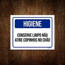 Placa De Sinalização - Higiene Não Atire Copos No Chão 27x35