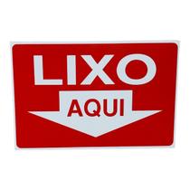 Placa DE Sinalização LIXO AQUI 20 X 30 CM VERMELHO