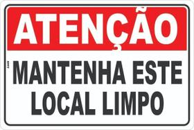 Placa de Sinalização Mantenha Este Local Limpo Aviso de Limpeza Placa de Sinalização Mantenha Este Local Limpo Aviso de Limpeza
