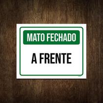 Placa De Sinalização - Mato Fechado A Frente 27X35