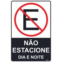 Placa de Sinalização Não Estacione Dia e Noite