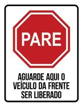 Placa De Sinalização - Pare Aguarde Veículo Da Frente 18X23