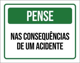 Placa De Sinalização - Pense Nas Consequências 27X35