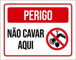 Placa De Sinalização - Perigo Não Cavar Aqui 27X35