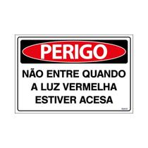 Placa De Sinalização Perigo Não Entre Quando A Luz Vermelha Estiver Acesa 30x20 Ecom IA - SP46 F9e
