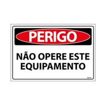 Placa De Sinalização Perigo Não Opere Este Equipamento 30x20 Ecom IA - SP109 - F9e Placa De Sinalização Perigo Não Opere Este Equipamento 30x20 Ecom IA - SP109 - F9e