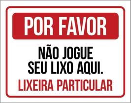 Placa De Sinalização - Por Favor Lixeira Particular 27X35