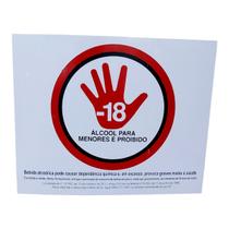 Placa de Sinalização PROIBIDO ALCOOL MENORES 18 ANOS 20X25CM