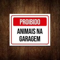 Placa De Sinalização - Proibido Animais Na Garagem 27X35