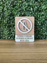 Placa de sinalização Proibido Consumo de bebida alcoólica nesse local em mdf