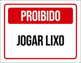 Placa De Sinalização - Proibido Jogar Lixo 27X35 Placa De Sinalização - Proibido Jogar Lixo 27X35
