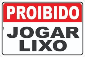 Placa de Sinalização - Proibido Jogar Lixo Neste Local - Lixão em PS (Poliestireno)