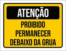 Placa De Sinalização Proibido Permanecer Debaixo Grua 18X23