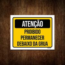 Placa De Sinalização Proibido Permanecer Debaixo Grua 27x35