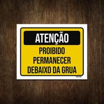 Placa De Sinalização Proibido Permanecer Debaixo Grua 27X35