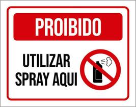 Placa De Sinalização - Proibido Utilizar Spray Aqui 18X23