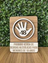 Placa de sinalização Proibido Venda de Bebidas Alcoólicas para menores de 18 anos em mdf Placa de sinalização Proibido Venda de Bebidas Alcoólicas para menores de 18 anos em mdf