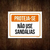 Placa De Sinalização - Proteja-se Não Use Sandálias 18x23