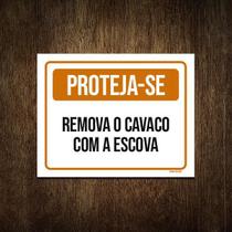 Placa De Sinalização - Proteja-Se Remova Cacaco Escova 18X23