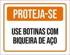 Placa De Sinalização - Proteja-Se Use Botinas Aço 36X46