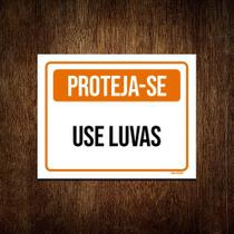 Placa De Sinalização - Proteja-se Use Luvas 18x23