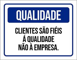 Placa De Sinalização - Qualidade Clientes Fiéis 18X23