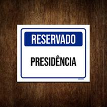 Placa De Sinalização - Reservado Presidência 18x23