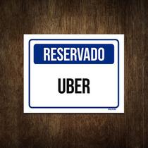 Placa De Sinalização - Reservado Uber 18X23 - Sinalizo