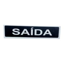 Placa de Sinalização saida 10x30 cm FUNDO PRETO LETRA BRANCA