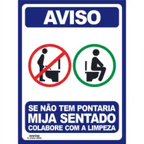 Placa de Sinalização Se Não Tem Pontaria Faz Sentado Ajude a Limpeza Placa de Sinalização Se Não Tem Pontaria Faz Sentado Ajude a Limpeza