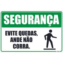 Placa de Sinalização Segurança Evite Quedas Ande Não Corra