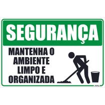 Placa de Sinalização Segurança Mantenha o Ambiente Limpo e Organizado