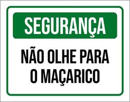 Placa De Sinalização - Segurança Não Olhe Maçarico 27X35