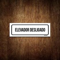 Placa De Sinalização Setor - Elevador Desligado (30X10)
