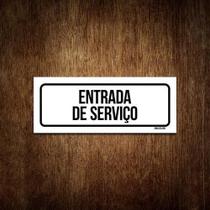 Placa De Sinalização Setor - Entrada De Serviço (30X10) Placa De Sinalização Setor - Entrada De Serviço (30X10)