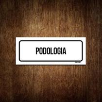 Placa De Sinalização Setor - Podologia (30X10)