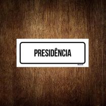 Placa De Sinalização Setor - Presidência (23X9)