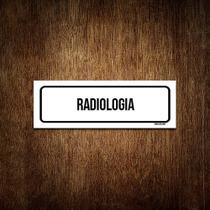 Placa De Sinalização Setor - Radiologia (30x10) - Sinalizo.com