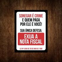 Placa De Sinalização - Sonegar A Crime Exija A Nota Fiscal